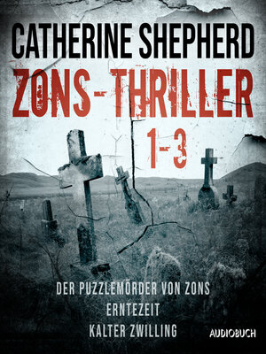 cover image of Zons-Thriller 1-3 – Der Puzzlemörder von Zons, Erntezeit, Kalter Zwilling
